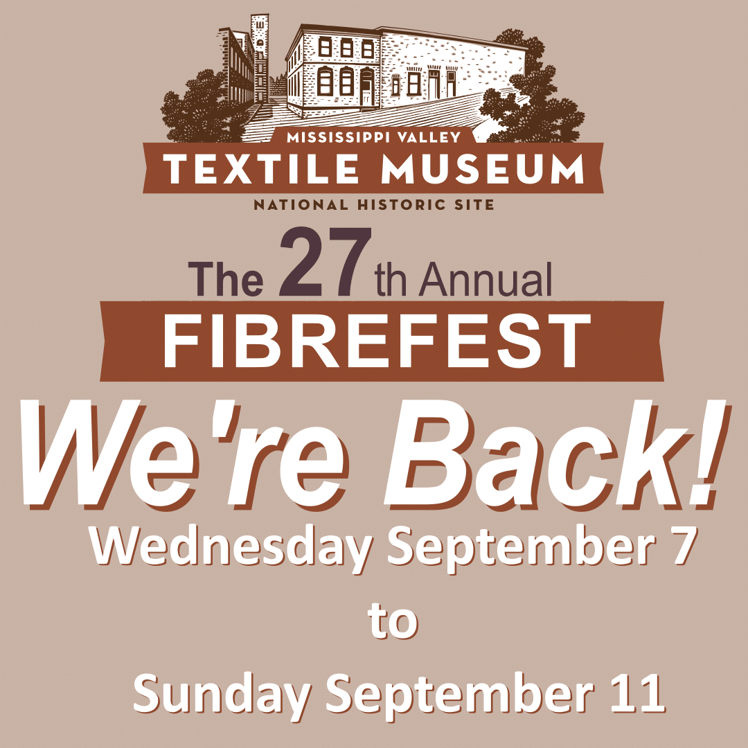 Poster announcing "27th annual Fibrefest, We're Back! Wednesday September 7 to Sunday September 11" on a brown background with Mississippi Valley Textile Museum logo at top.