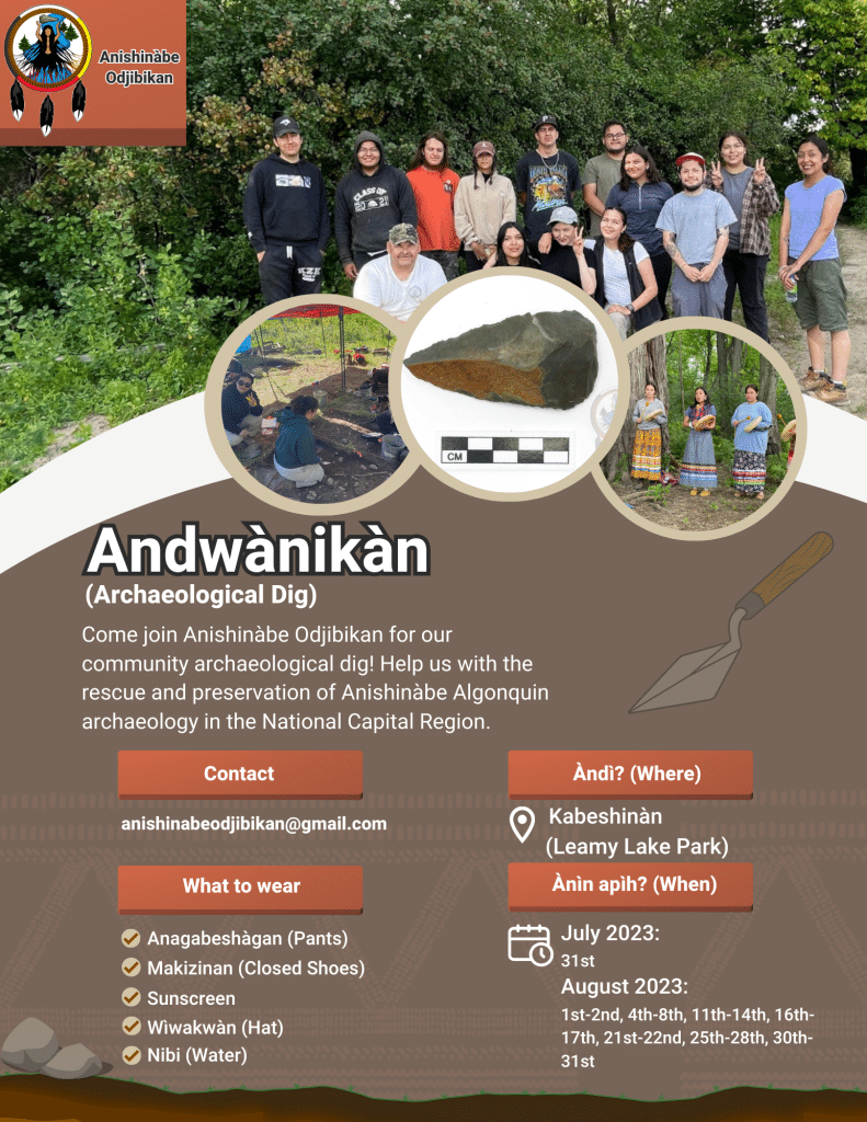 Come join Anishinabe Odjibikan for our community Archaeological dig! Help us with the rescue and preservation of Anishinabe Algonquin archaeology in the National Capital Region